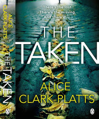 The Taken: DI Erica Martin by Alice Clark-Platts