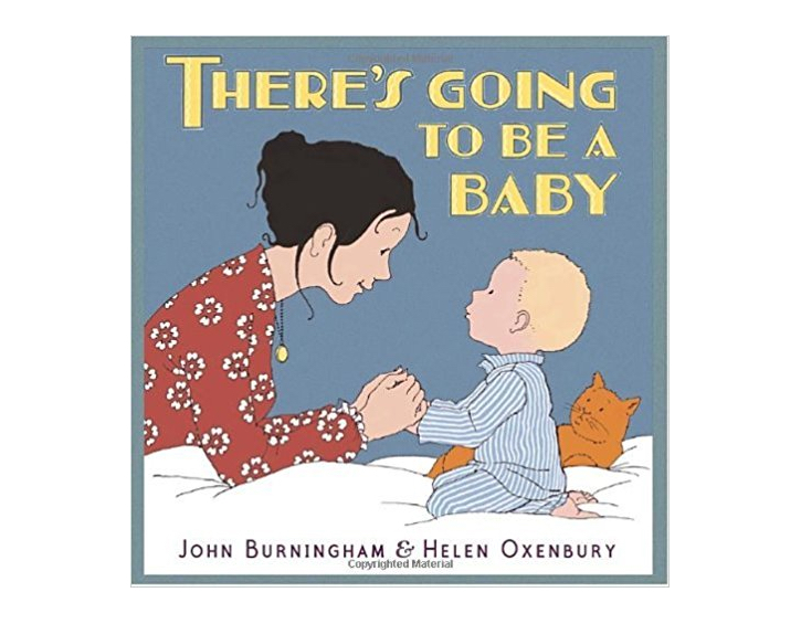 There's Going to Be a Baby: John Burningham & Helen Oxenbury