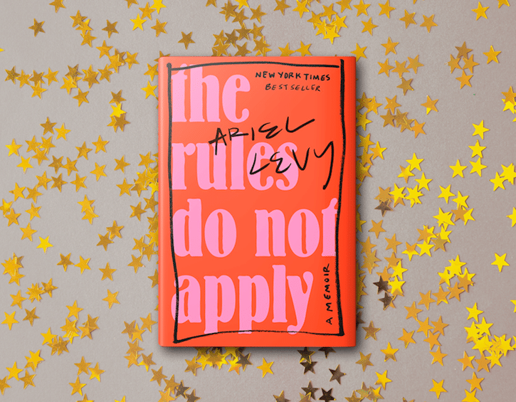 The Rules do not Apply: A Memoir by Ariel Levy
