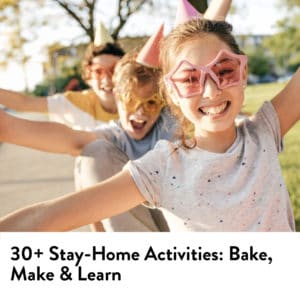 Stay home activities bake make learn