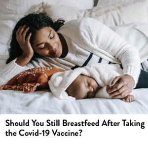 breastfeeding after covid19 vaccine