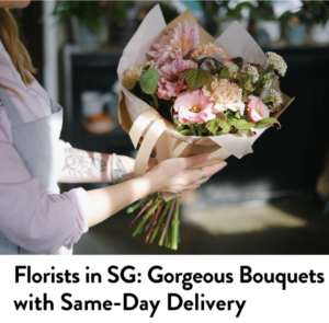 Best Florists in SG