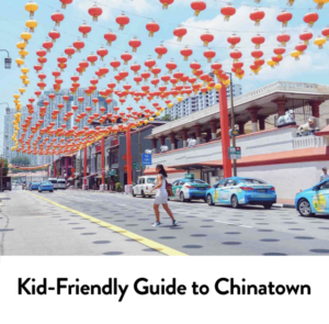 Kid Friendly Guide to Chinatown