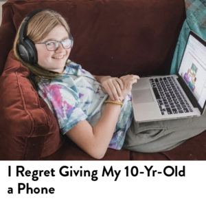 Internet Safety_Regret Giving 10-yr-old Phone