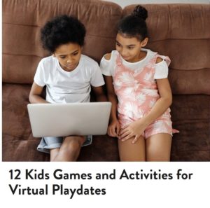 Internet Safety_12 Kids Games and Activities for Virtual Playdates