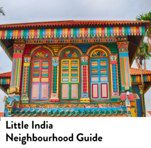 Litte India Neighbourhood Guide