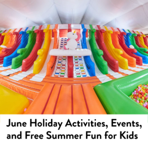 June Holiday Events and Activities for Kids